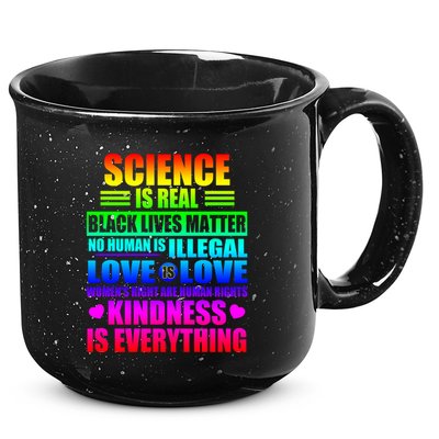 Science Is Real Black Lives Matter No Human Is Illegal Love Is Love 15oz Campfire Ceramic Mug