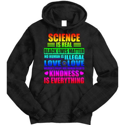 Science Is Real Black Lives Matter No Human Is Illegal Love Is Love Tie Dye Hoodie