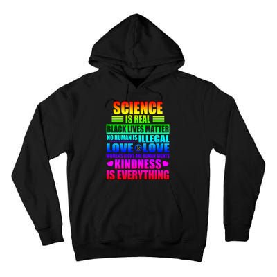 Science Is Real Black Lives Matter No Human Is Illegal Love Is Love Tall Hoodie