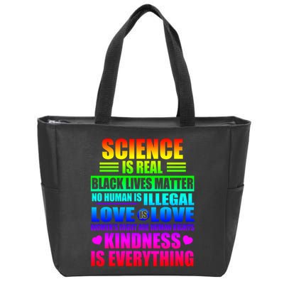 Science Is Real Black Lives Matter No Human Is Illegal Love Is Love Zip Tote Bag