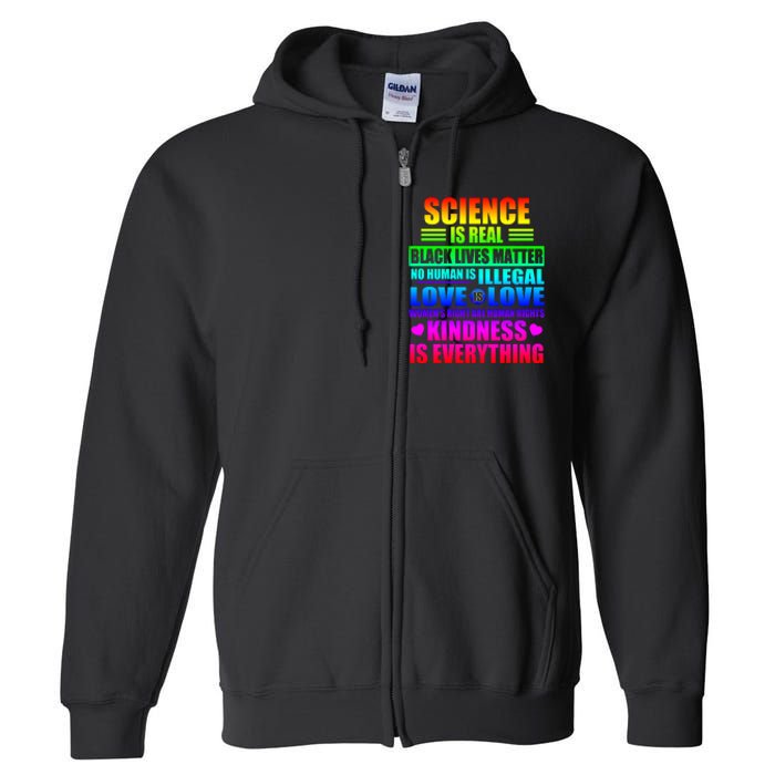 Science Is Real Black Lives Matter No Human Is Illegal Love Is Love Full Zip Hoodie