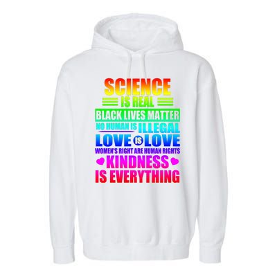 Science Is Real Black Lives Matter No Human Is Illegal Love Is Love Garment-Dyed Fleece Hoodie