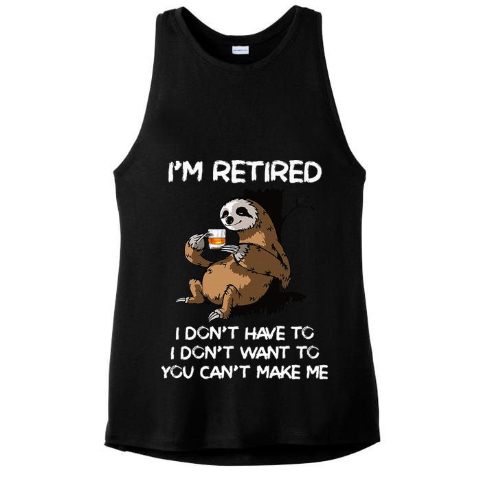 Sloth IM Retired I DonT Have To I DonT Want To You CanT Ladies PosiCharge Tri-Blend Wicking Tank