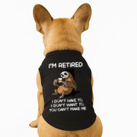 Sloth IM Retired I DonT Have To I DonT Want To You CanT Doggie Tank