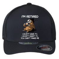 Sloth IM Retired I DonT Have To I DonT Want To You CanT Flexfit Unipanel Trucker Cap
