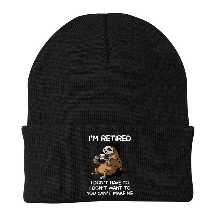 Sloth IM Retired I DonT Have To I DonT Want To You CanT Beanie