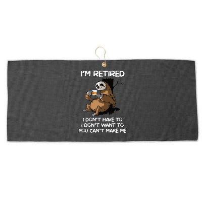 Sloth IM Retired I DonT Have To I DonT Want To You CanT Large Microfiber Waffle Golf Towel