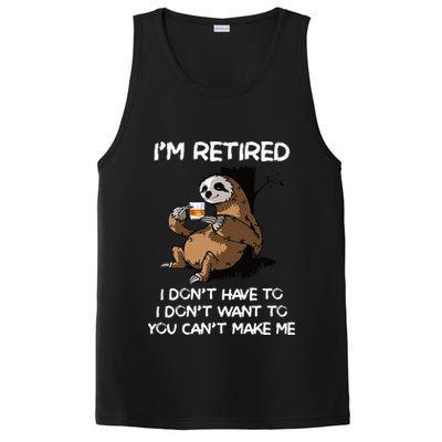 Sloth IM Retired I DonT Have To I DonT Want To You CanT PosiCharge Competitor Tank