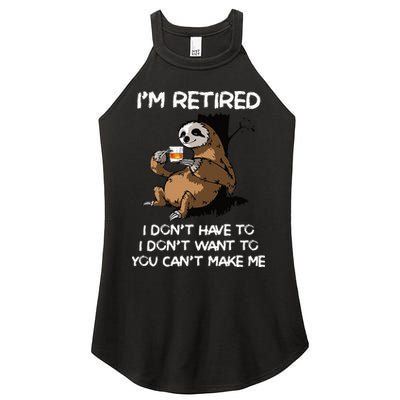 Sloth IM Retired I DonT Have To I DonT Want To You CanT Women's Perfect Tri Rocker Tank