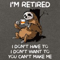 Sloth IM Retired I DonT Have To I DonT Want To You CanT Cotton Canvas Backpack