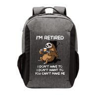 Sloth IM Retired I DonT Have To I DonT Want To You CanT Vector Backpack
