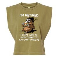 Sloth IM Retired I DonT Have To I DonT Want To You CanT Garment-Dyed Women's Muscle Tee
