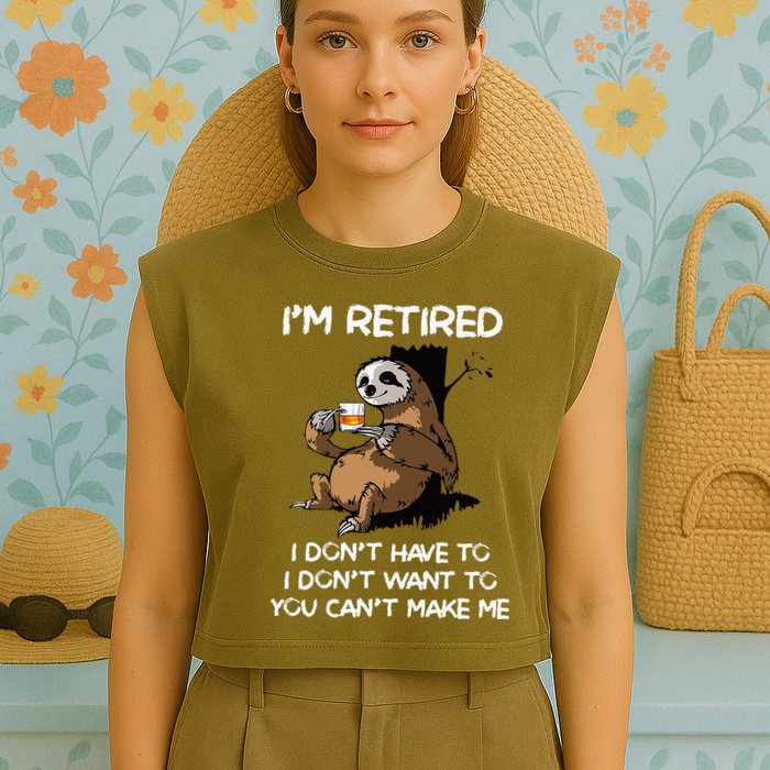 Sloth IM Retired I DonT Have To I DonT Want To You CanT Garment-Dyed Women's Muscle Tee