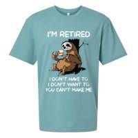 Sloth IM Retired I DonT Have To I DonT Want To You CanT Sueded Cloud Jersey T-Shirt