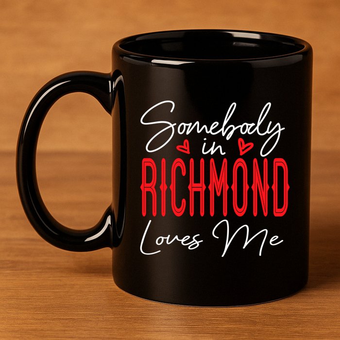 Somebody In Richmond Loves Me Virginia Relationship Matching Cute Gift 11oz C Handle Ceramic Mug