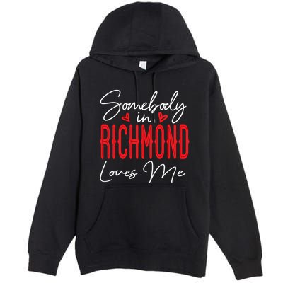 Somebody In Richmond Loves Me Virginia Relationship Matching Cute Gift Premium Pullover Hoodie