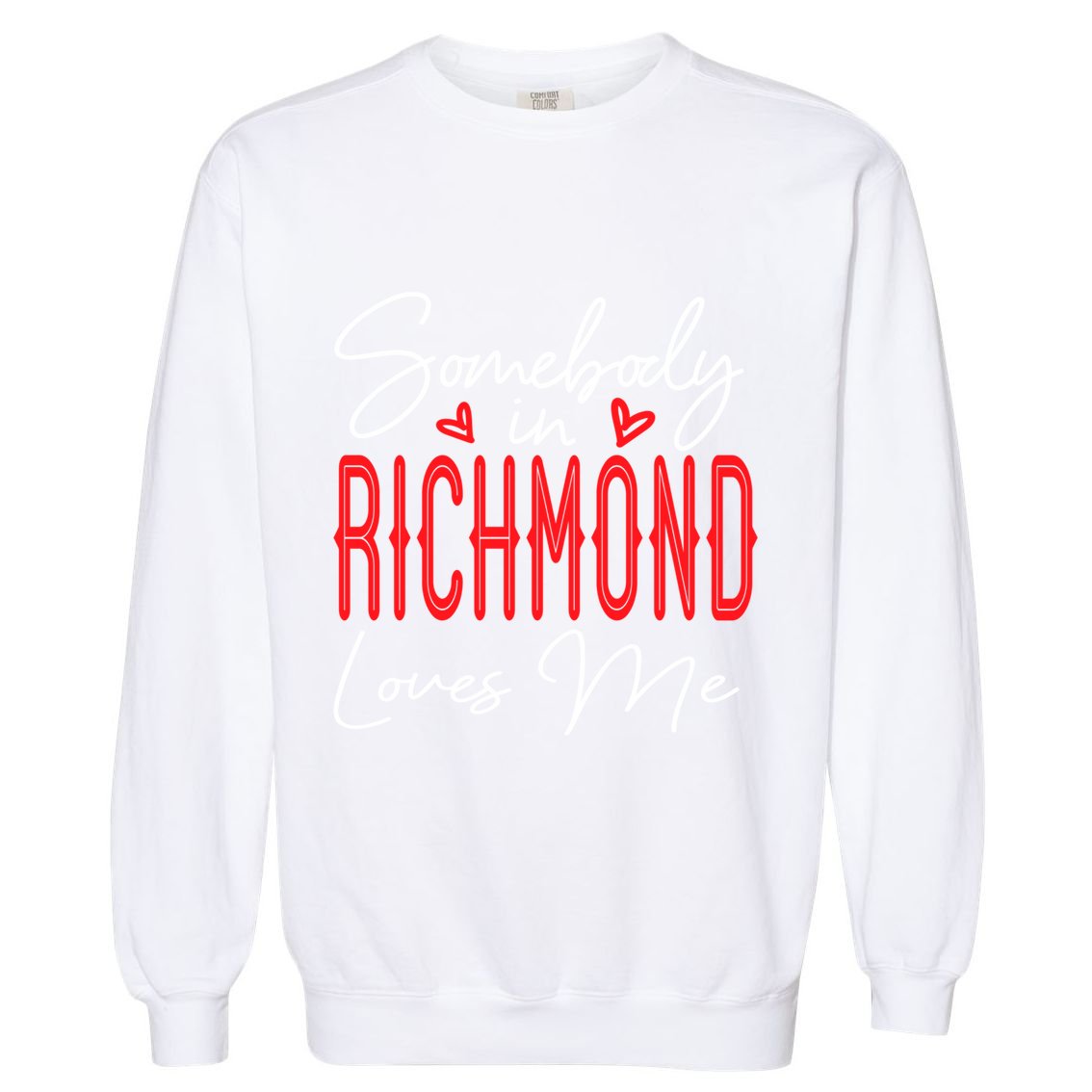 Somebody In Richmond Loves Me Virginia Relationship Matching Cute Gift Garment-Dyed Sweatshirt