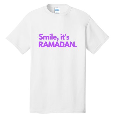 Smile Its Ramadan Celebrating The Holy Month Gift For Ramadan Mubarak Tall T-Shirt