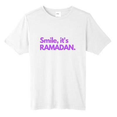 Smile Its Ramadan Celebrating The Holy Month Gift For Ramadan Mubarak Tall Fusion ChromaSoft Performance T-Shirt