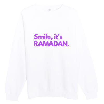 Smile Its Ramadan Celebrating The Holy Month Gift For Ramadan Mubarak Premium Crewneck Sweatshirt