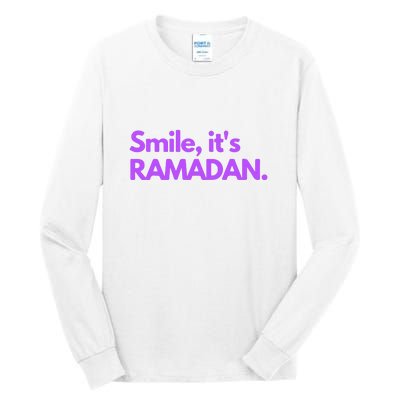 Smile Its Ramadan Celebrating The Holy Month Gift For Ramadan Mubarak Tall Long Sleeve T-Shirt