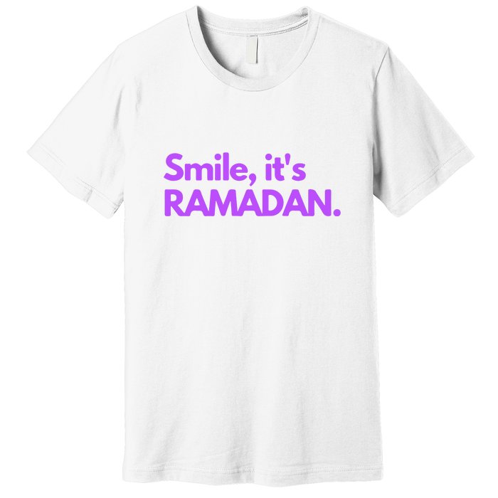 Smile Its Ramadan Celebrating The Holy Month Gift For Ramadan Mubarak Premium T-Shirt