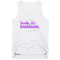 Smile Its Ramadan Celebrating The Holy Month Gift For Ramadan Mubarak Tank Top