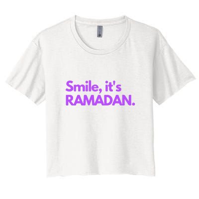 Smile Its Ramadan Celebrating The Holy Month Gift For Ramadan Mubarak Women's Crop Top Tee