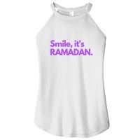 Smile Its Ramadan Celebrating The Holy Month Gift For Ramadan Mubarak Women's Perfect Tri Rocker Tank