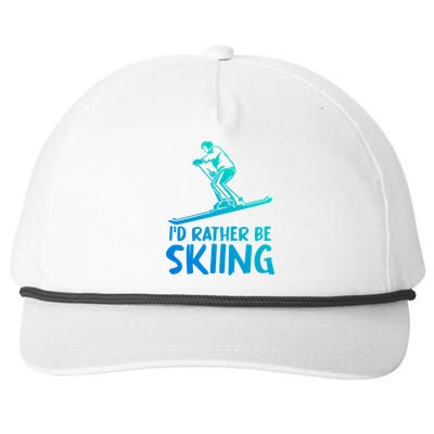 Skier Id Rather Be Skiing Winter Sports Funny Ski Gift Snapback Five-Panel Rope Hat