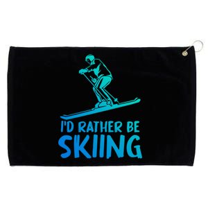 Skier Id Rather Be Skiing Winter Sports Funny Ski Gift Grommeted Golf Towel