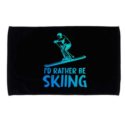 Skier Id Rather Be Skiing Winter Sports Funny Ski Gift Microfiber Hand Towel