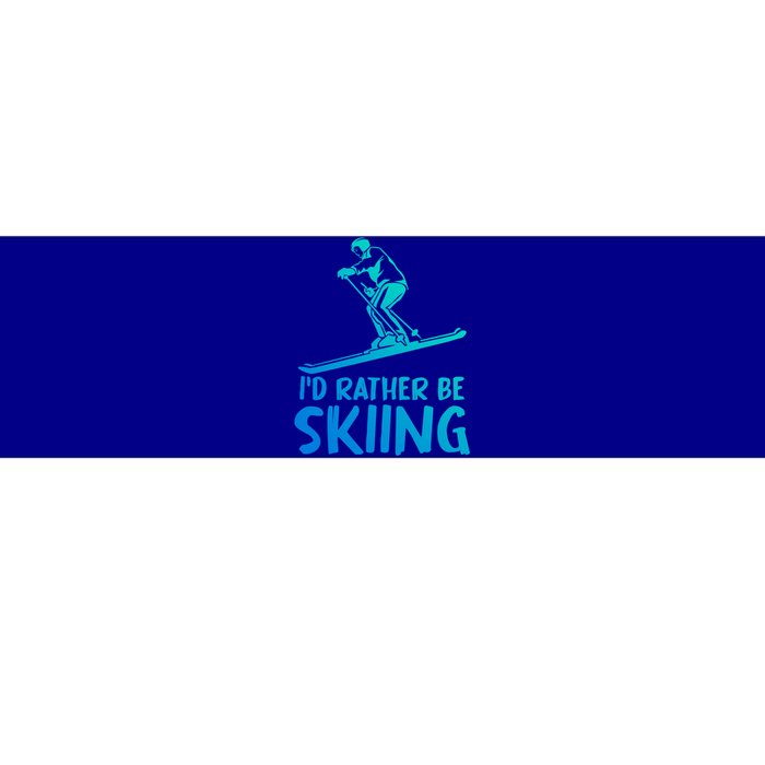 Skier Id Rather Be Skiing Winter Sports Funny Ski Gift Bumper Sticker