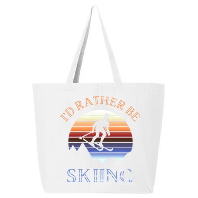 Skier Id Rather Be Skiing Ski Graphic Design Cute Gift 25L Jumbo Tote