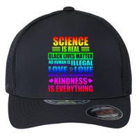 Science Is Real Black Lives Matter No Human Is Illegal Love Is Love Womens Righ Flexfit Unipanel Trucker Cap