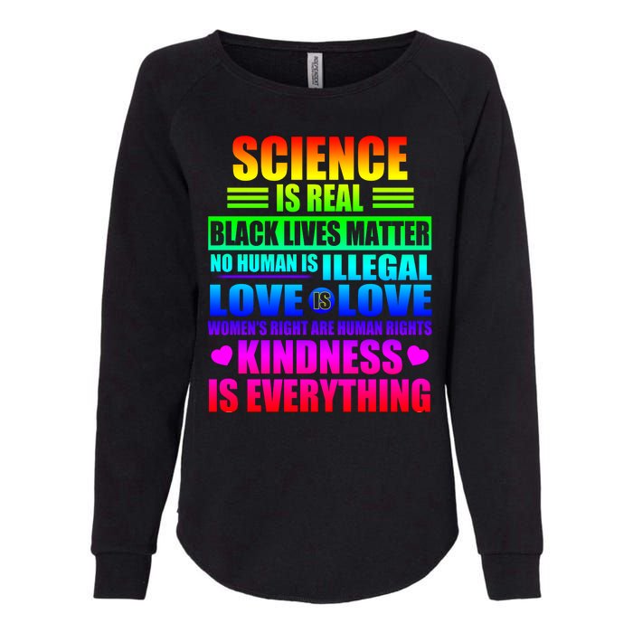 Science Is Real Black Lives Matter No Human Is Illegal Love Is Love Womens Righ Womens California Wash Sweatshirt