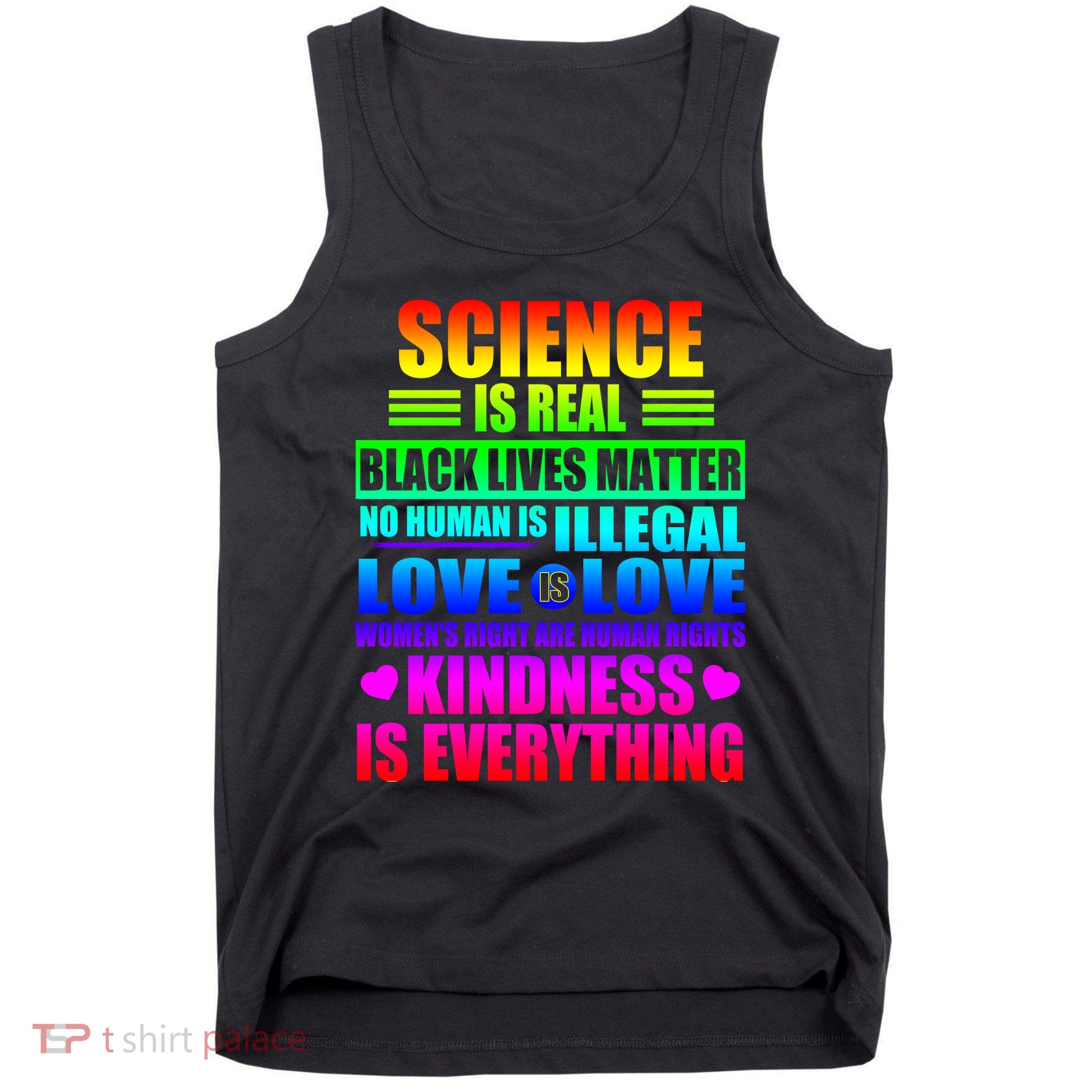 Science Is Real Black Lives Matter No Human Is Illegal Love Is Love Womens Righ Tank Top