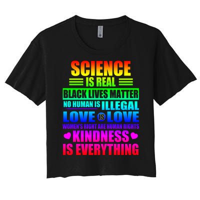 Science Is Real Black Lives Matter No Human Is Illegal Love Is Love Womens Righ Women's Crop Top Tee