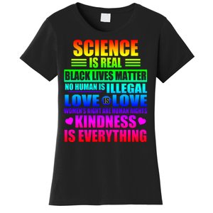 Science Is Real Black Lives Matter No Human Is Illegal Love Is Love Womens Righ Women's T-Shirt