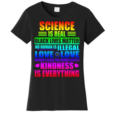 Science Is Real Black Lives Matter No Human Is Illegal Love Is Love Womens Righ Women's T-Shirt