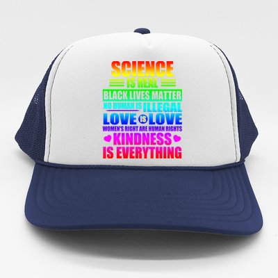 Science Is Real Black Lives Matter No Human Is Illegal Love Is Love Womens Righ Trucker Hat