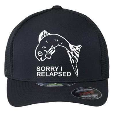 Sorry I Relapsed Funny Fish Fishing Flexfit Unipanel Trucker Cap