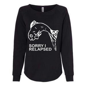 Sorry I Relapsed Funny Fish Fishing Womens California Wash Sweatshirt