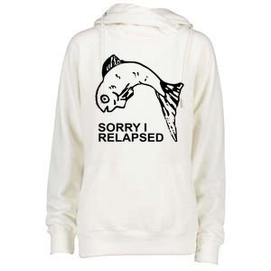 Sorry I Relapsed Funny Fish Fishing Womens Funnel Neck Pullover Hood