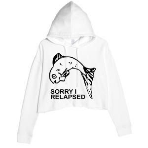 Sorry I Relapsed Funny Fish Fishing Crop Fleece Hoodie