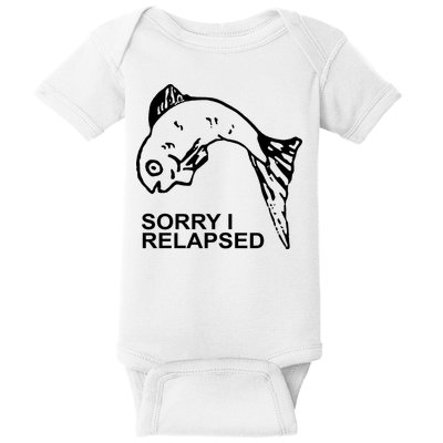 Sorry I Relapsed Funny Fish Fishing Baby Bodysuit