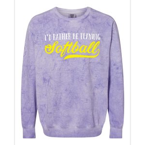 Softball I'd Rather Be Playing Softball Gift Colorblast Crewneck Sweatshirt