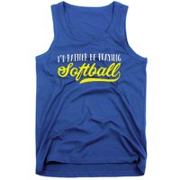 Softball I'd Rather Be Playing Softball Gift Tank Top