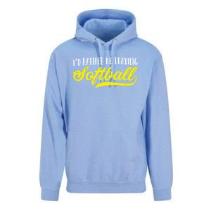 Softball I'd Rather Be Playing Softball Gift Unisex Surf Hoodie