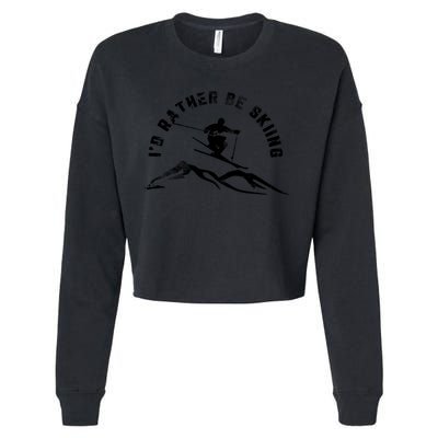 Skier I'd Rather Be Skiing Ski T Cropped Pullover Crew